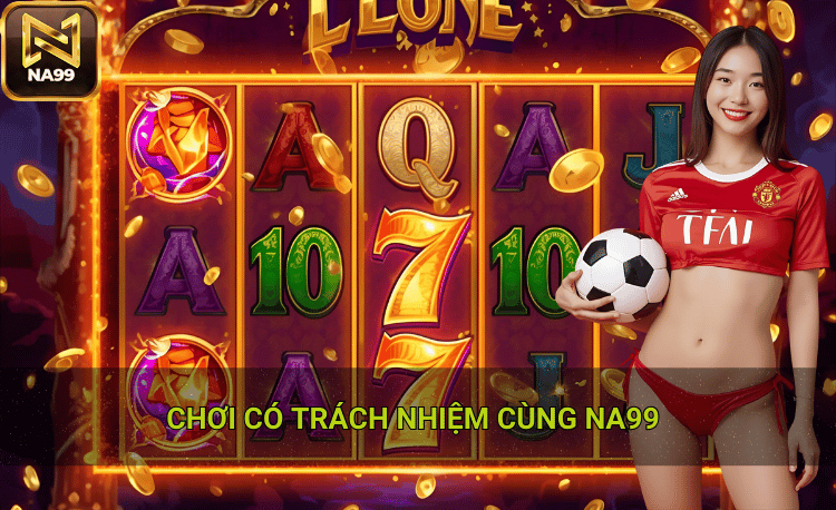 Chơi có trách nhiệm không gỡ gạc khi thua