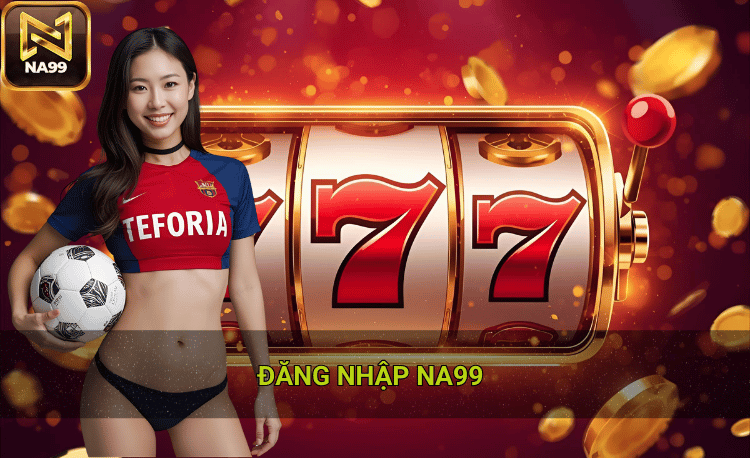 Khắc phục lỗi đăng nhập Na99 nhanh