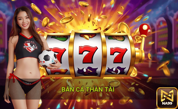 Bắn Cá Thần Tài