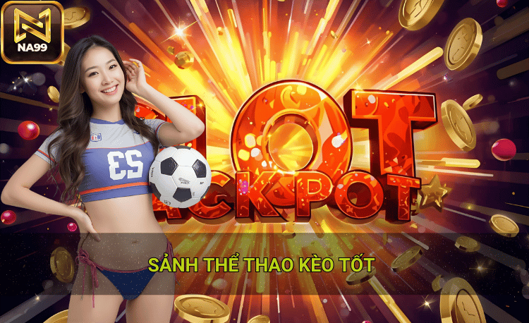 Bảng xếp hạng sảnh thể thao kèo tốt hiện nay