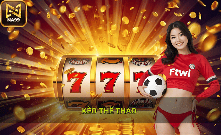 Các loại kèo thể thao hiện nay