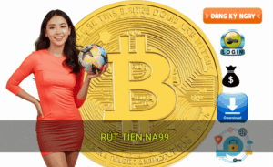 Ưu điểm rút tiền Na99