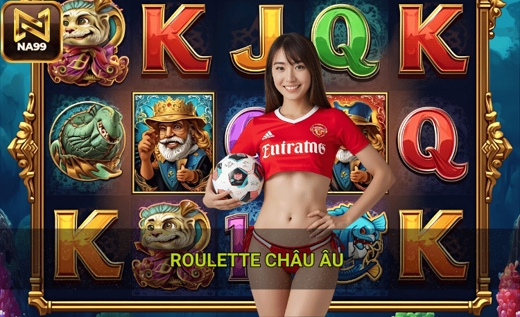 Quy trình chơi roulette châu âu
