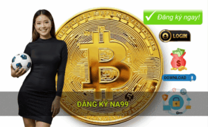Hướng dẫn đăng ký Na99 nhanh chóng